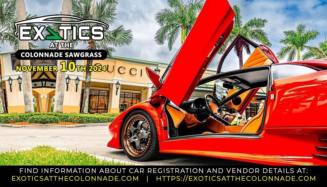 Exotics at The Colonnade at Sawgrass 