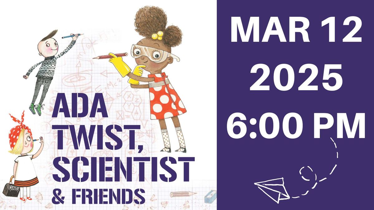 Ada Twist, Scientist & Friends