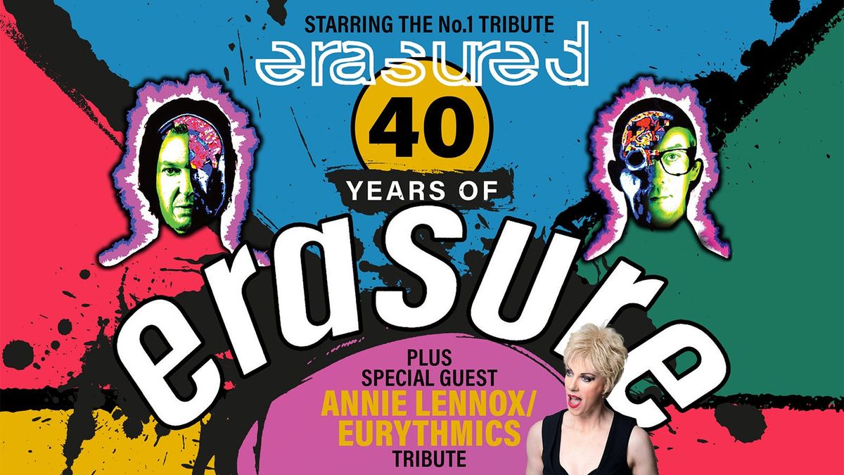 40 Years of ERASURE by Erasured plus Annie Lennox\/Eurythmics Tribute