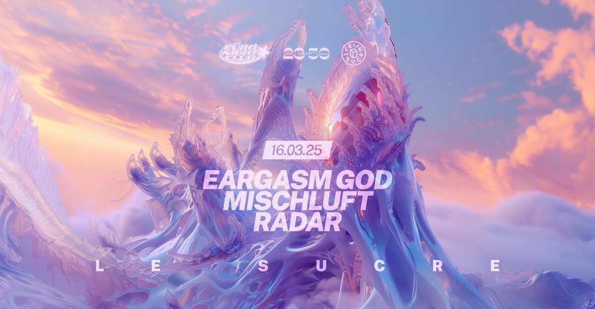 S.Society x 23:59 x Euronight Club : Mischluft, Eargasm God, Radar 