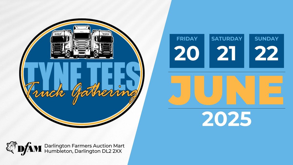 Tyne Tees Truck Gathering 2025