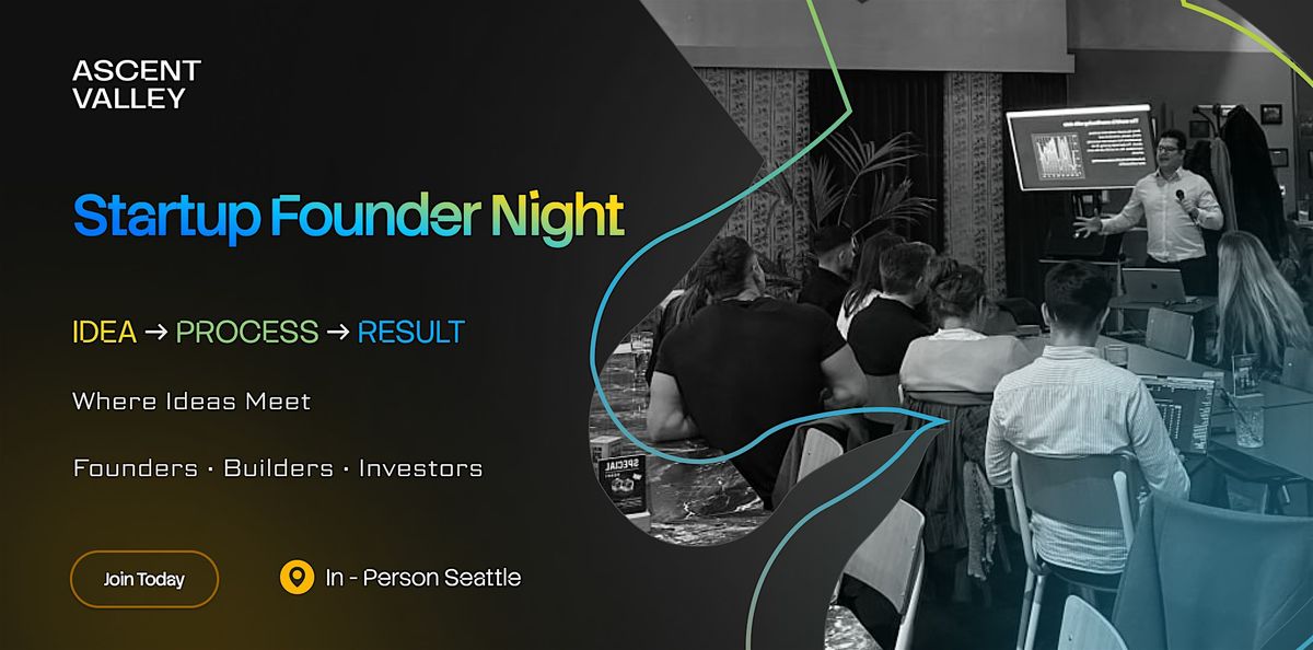 Startup Founder Night: Where Ideas Meet | Seattle