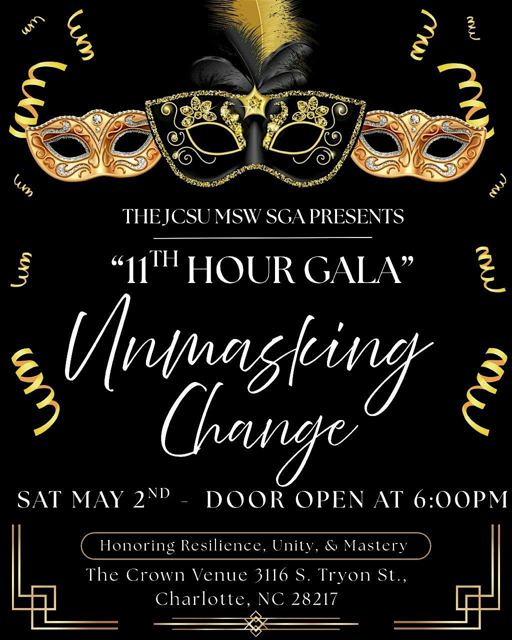 "THE 11TH HOUR GALA" UNMASKING CHANGE