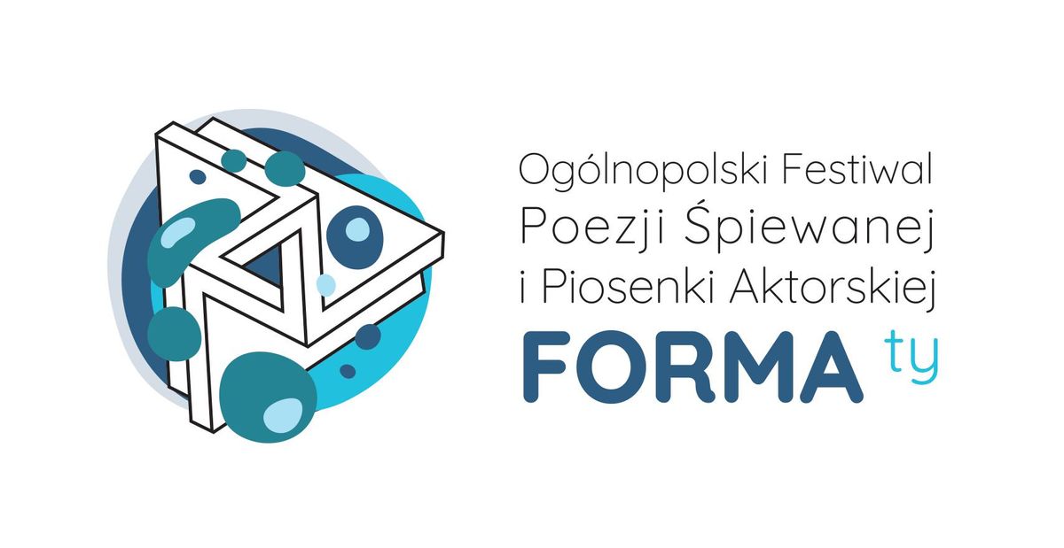 15. Og\u00f3lnopolski Festiwal Poezji \u015apiewanej i Piosenki Aktorskiej \u201eFormaTY\u201d 