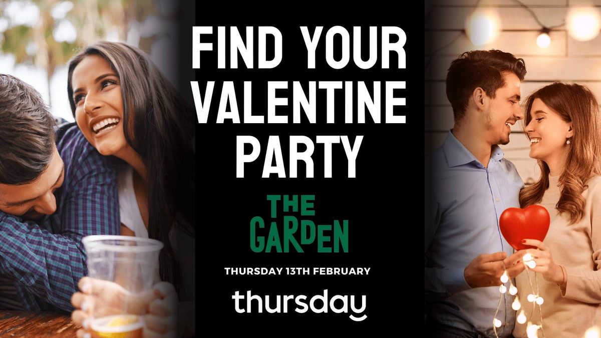 Thursday | The Garden- FIND YOUR VALENTINE PARTY | Leederville