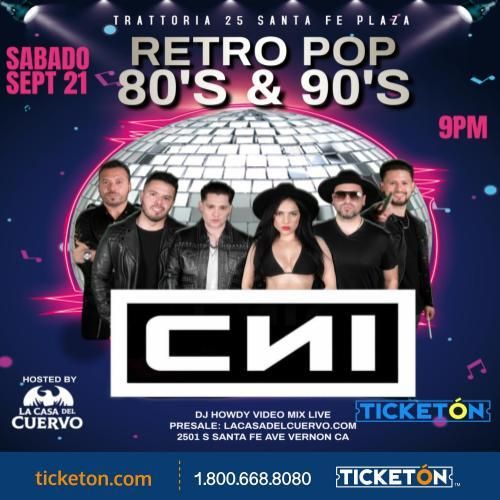 RETRO POP 8O'S Y 90'S CNI EN VIVO! SHOW EXCLUSIVO