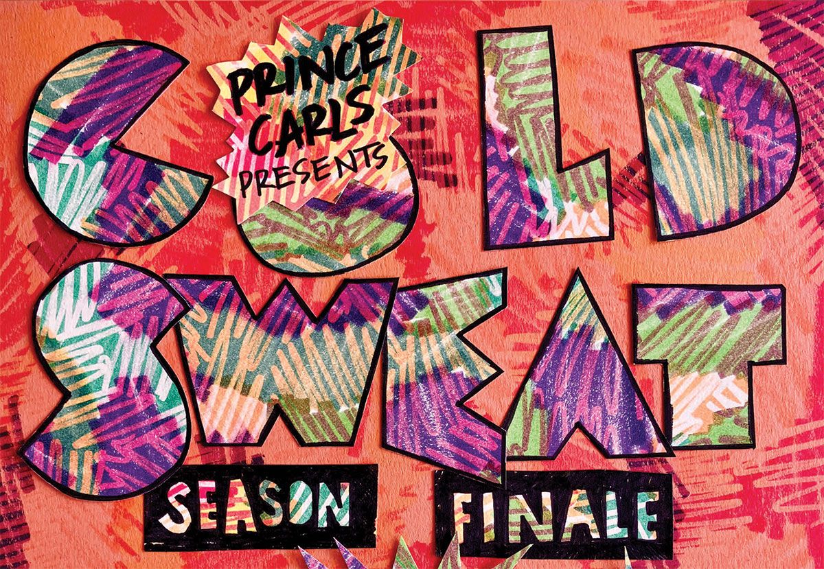 Prince Carls presents Cold Sweat Season Finale - With Salt Lick, Coach Shane, and Sheriff Candy