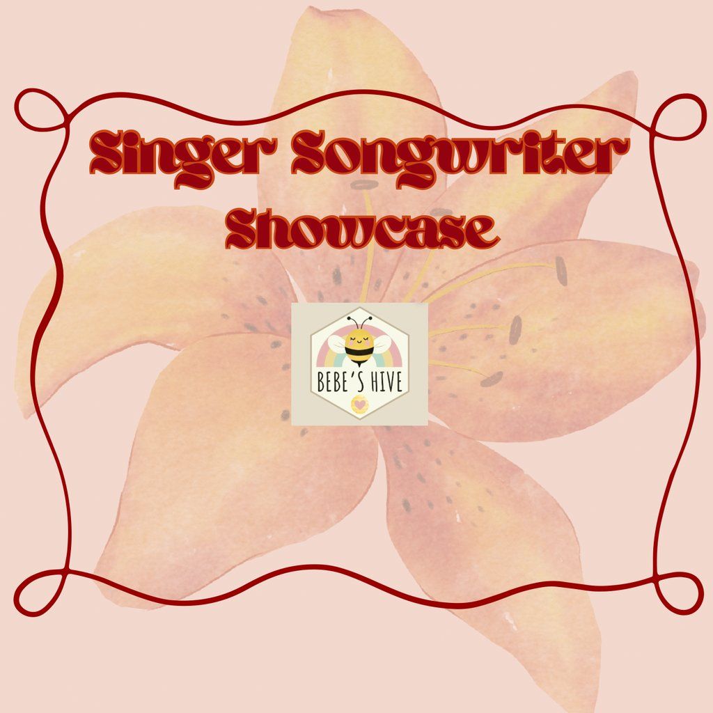 Singer Songwriter Showcase for Bebe's Hive