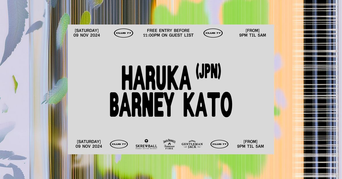  Club 77: Haruka (JPN), Barney Kato