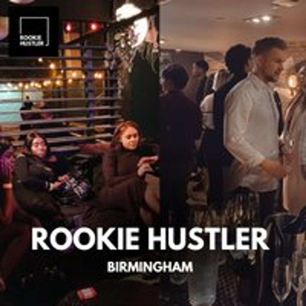 Birmingham| Rookie Hustler | Young Entrepreneurs Networking
