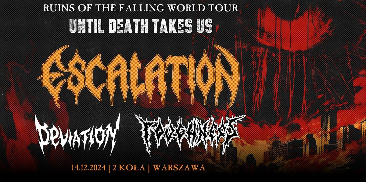 Escalation \/ Deviation \/ Toughness - 14 XII 2024 - 2Ko\u0142a, Warszawa