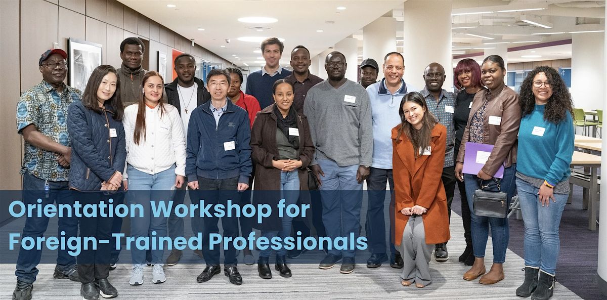 Orientation Workshop for Foreign-Trained Professionals