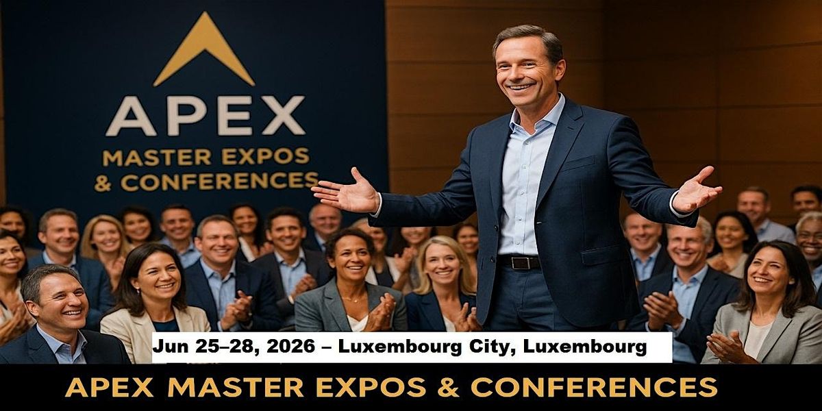 Apex Master Expos Conferences in  Luxembourg City, Luxembourg