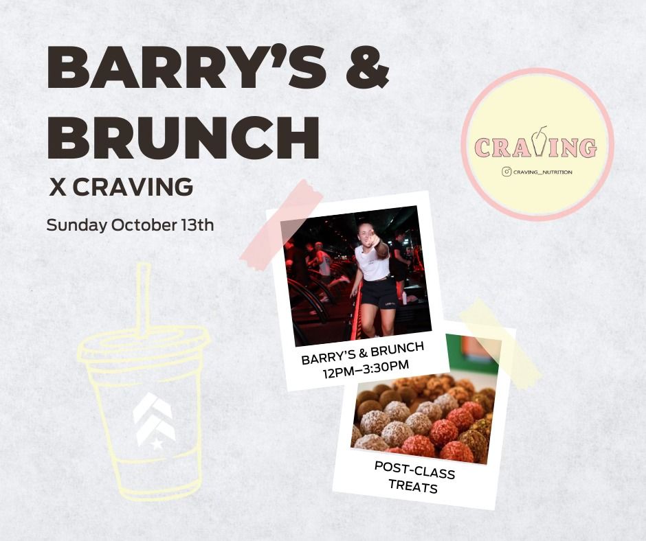 \ud83d\udcaa Barry's & Brunch \u2717 Craving \ud83e\ude77