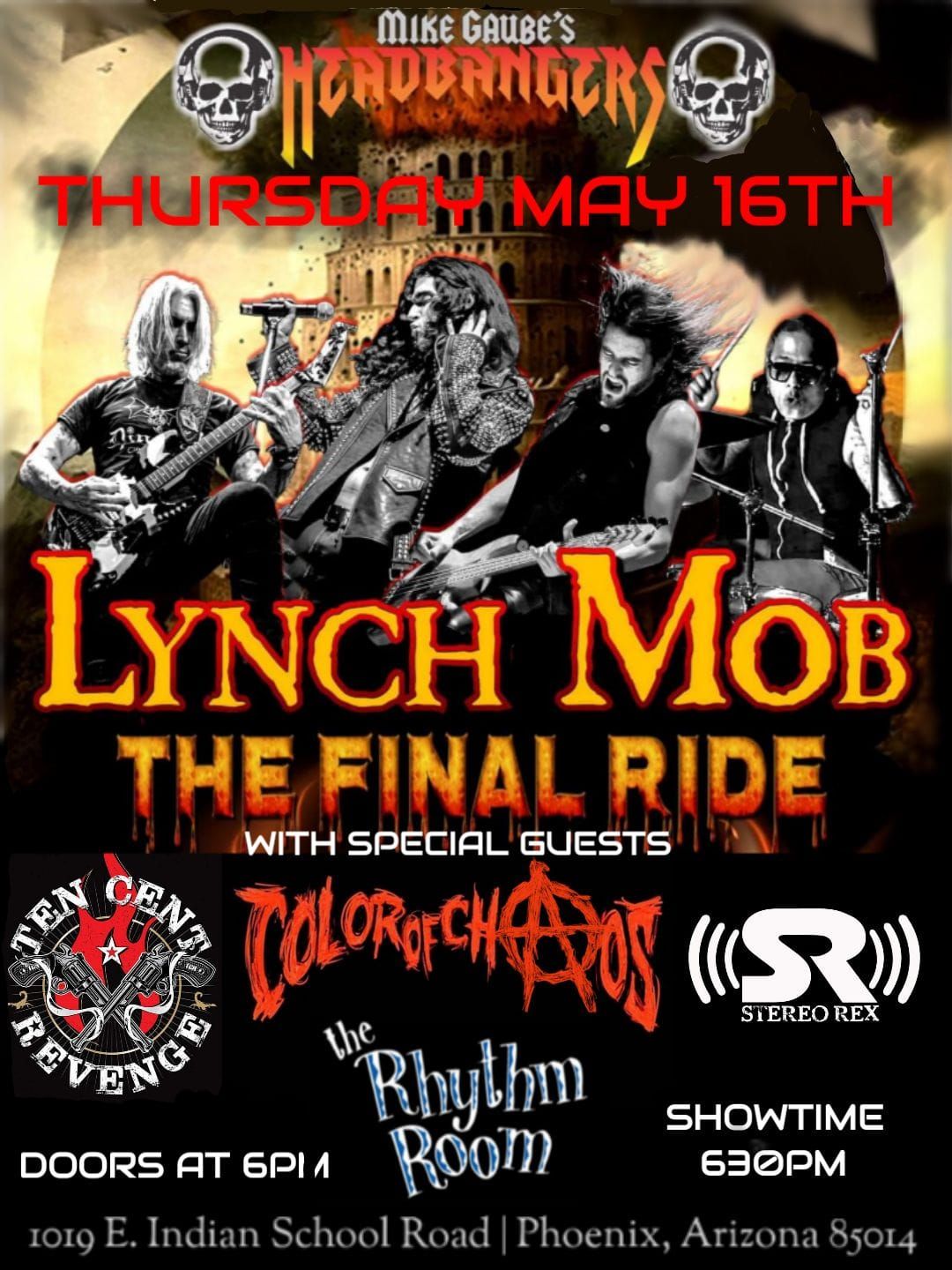 LYNCH MOB-The Final Ride w\/MIKE GAUBE'S HEADBANGERS, STEREO REX, COLOR OF CHAOS and TEN CENT REVENGE