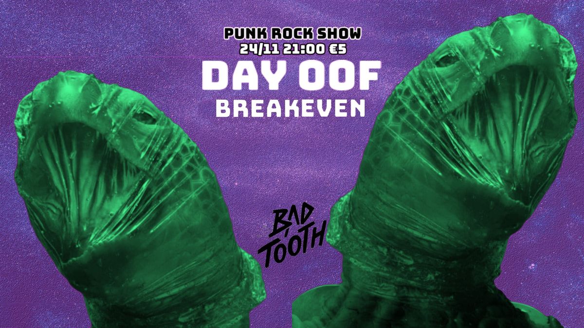 Punk Rock Show: Day Oof x Breakeven live at Bad Tooth