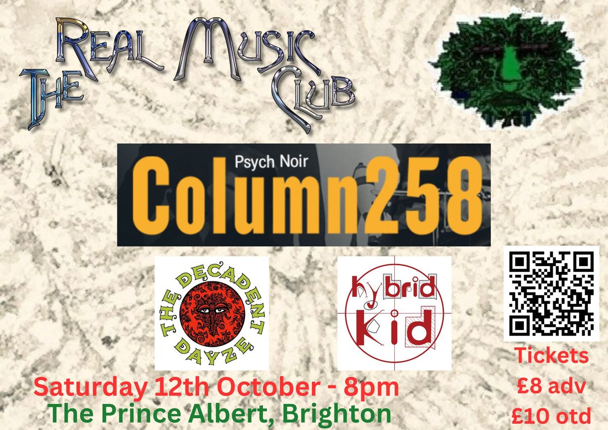 The Real Music Club presents.... Column 258, The Decadent Dayze and Hybrid Kid