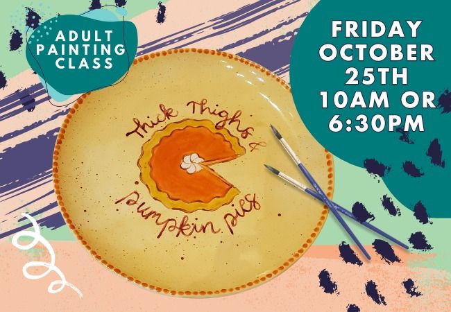 Adult Painting Class - Pumpkin Pie Pun Plate