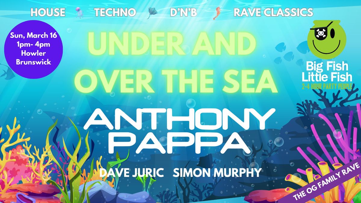 BFLF MELB: UNDER AND OVER THE SEA feat. Anthony Pappa