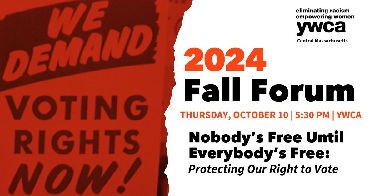 2024 Fall Forum: Nobody's Free Until Everybody's Free