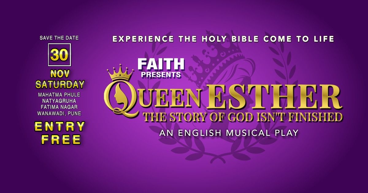 FAITH presents QUEEN ESTHER - An English Musical Play