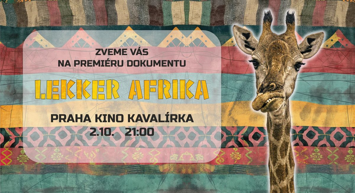 LEKKER AFRIKA - Premi\u00e9ra | Praha 