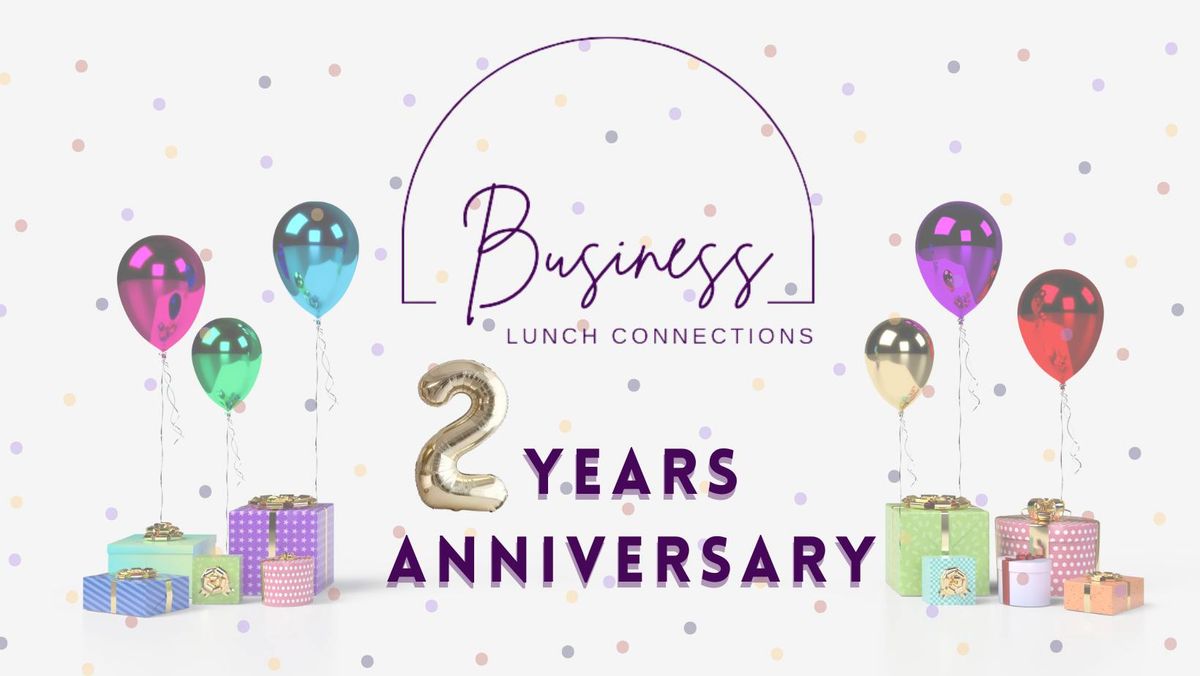 Anniversary Networking Celebration - Business Lunch Connections