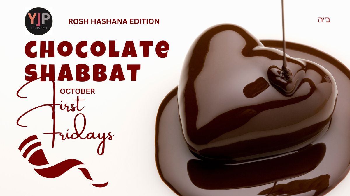 Chocolate Shabbat First Fridays - Rosh Hashana Edition