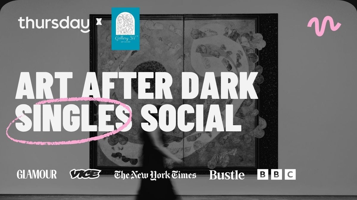 Saturday | Art After Dark | Gallery 317 Inc