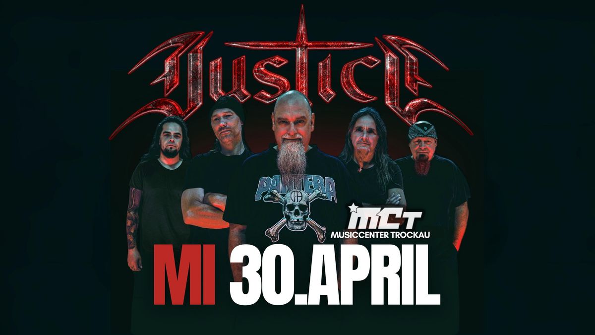 JUSTICE Live  - MI 30.04 - MUSICCENTER TROCKAU