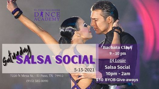 Saturday Salsa Social, El Paso Ballroom Dance Academy, 15 May to 16 May