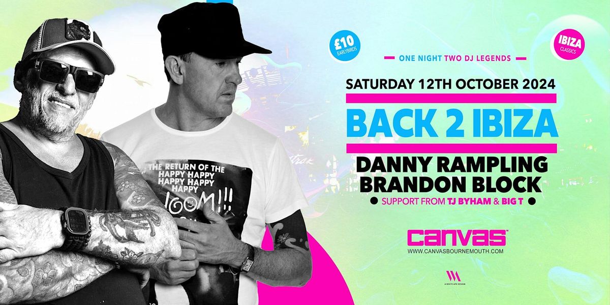 BACK TO IBIZA w\/ Danny Rampling & Brandon Block