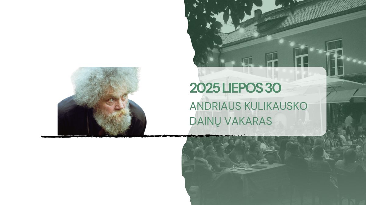 \u201eArtistai\u201d gyvai | Andriaus Kulikausko dain\u0173 vakaras