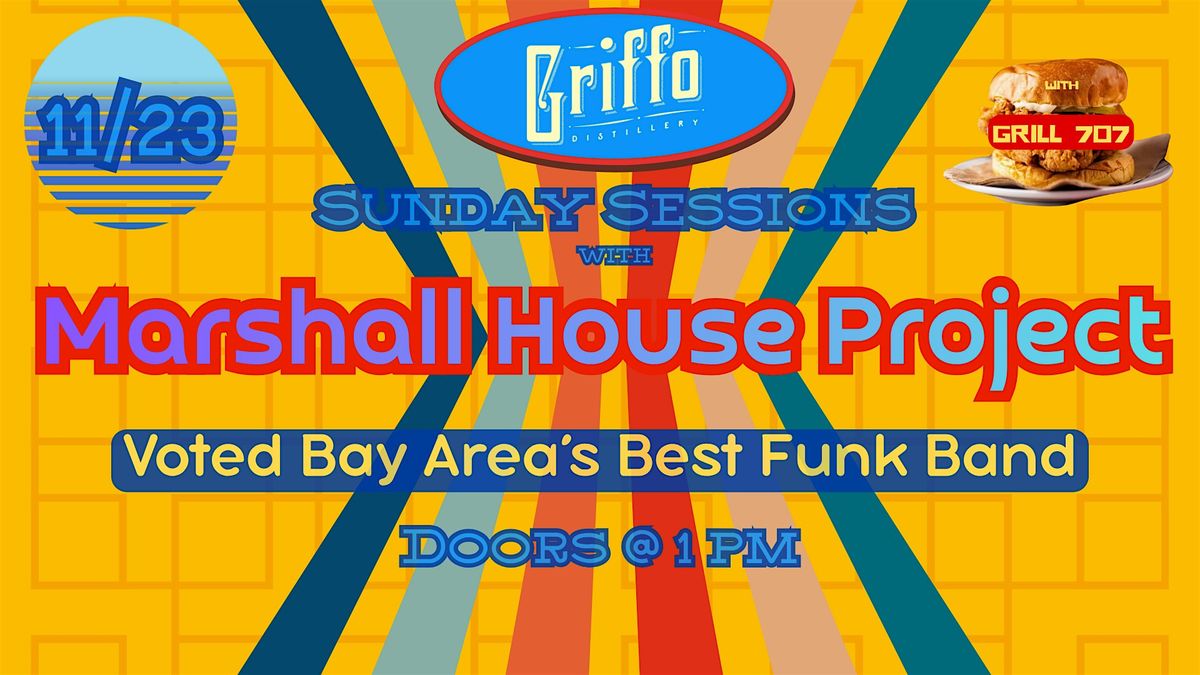Sunday Sessions w\/ Marshall House Project - Food: Grill 707