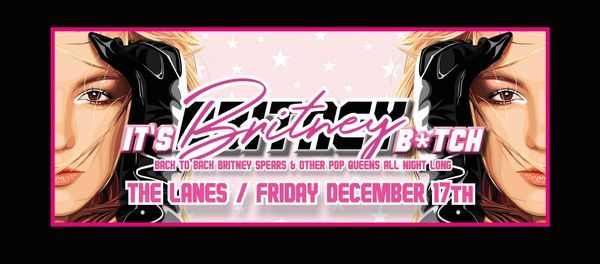 Britney Spears Celebration Night - The Lanes - 17\/12\/21