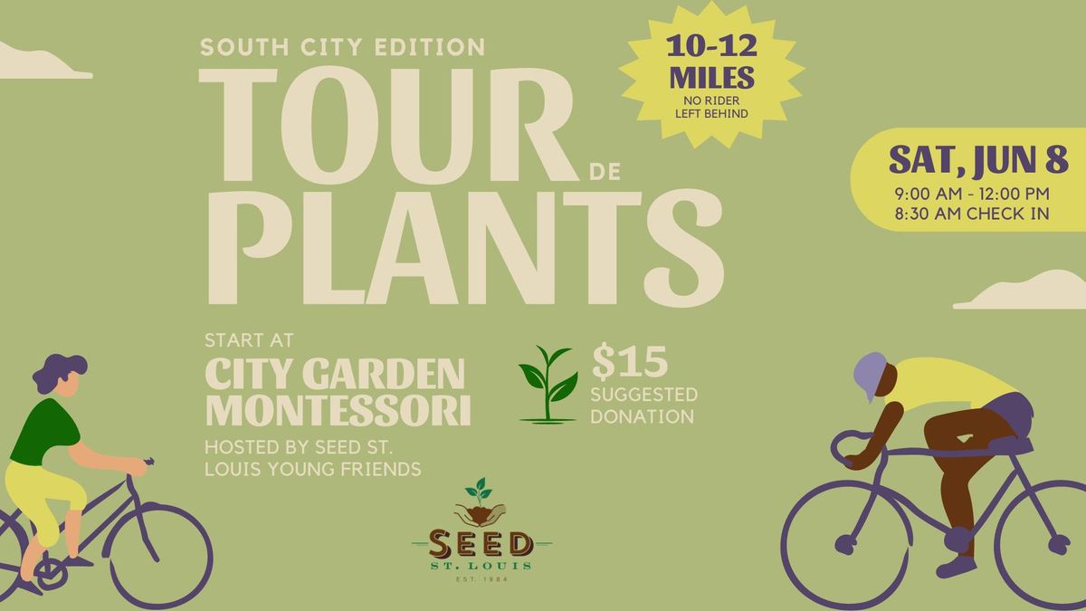Tour De Plants: South City Edition