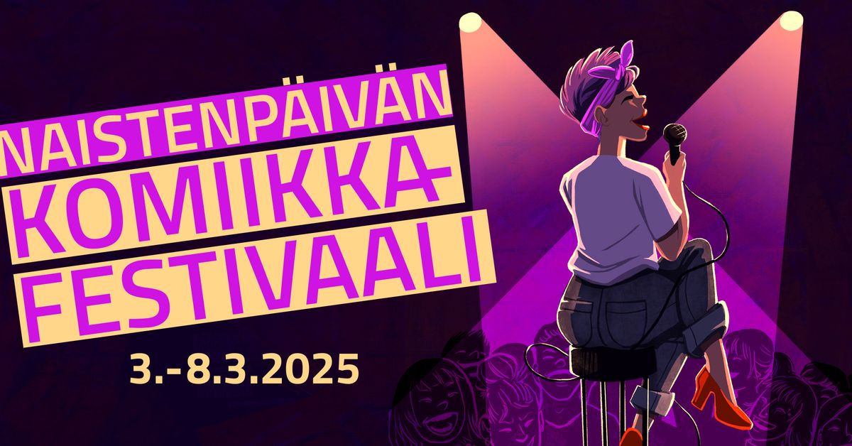 Naistenp\u00e4iv\u00e4n komiikkafestivaali 2025!