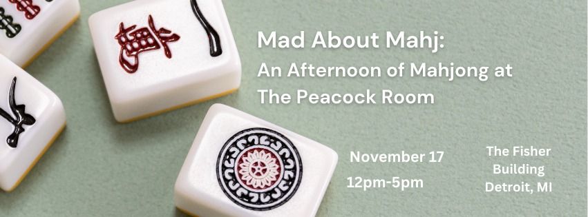 Mad About Mahj: An Afternoon of Mahjong at The Peacock Room