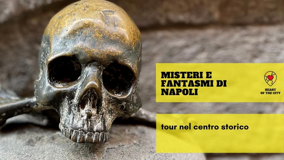 Misteri e fantasmi di Napoli - TOUR NEL CENTRO STORICO