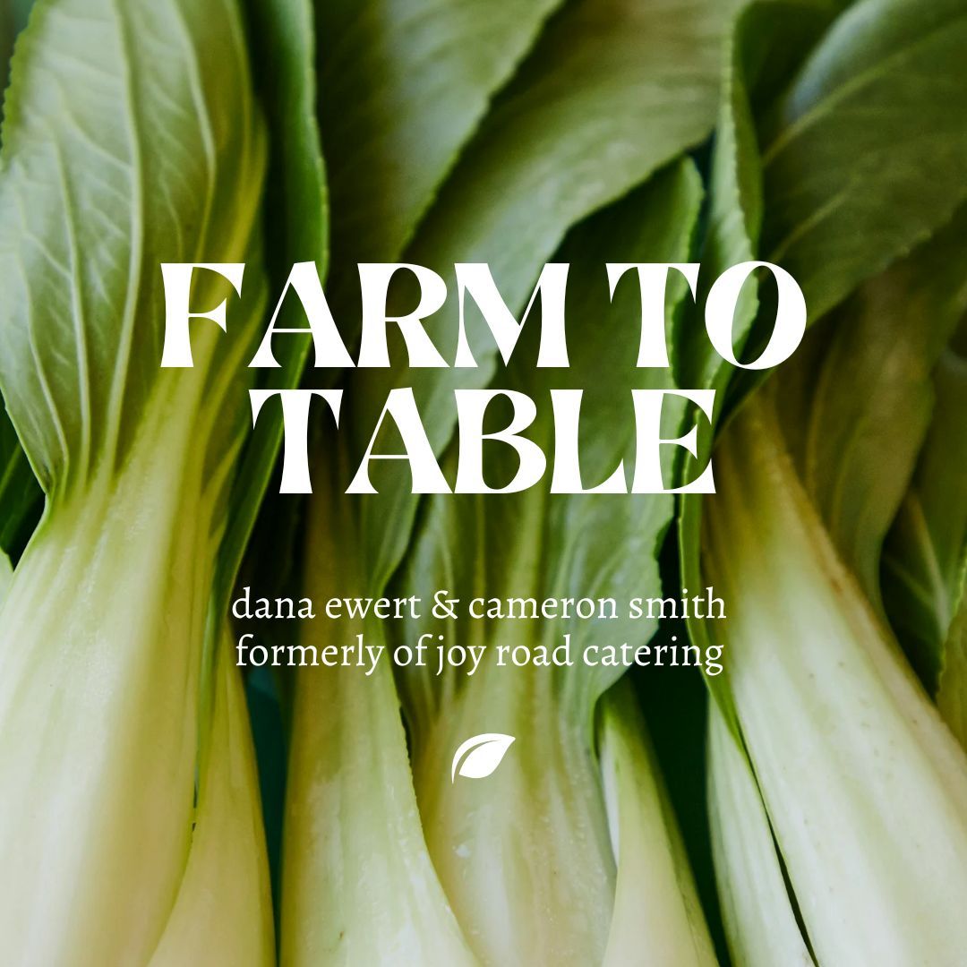 Longtable Dinner - Farm to Table \u2013 Dana Ewert & Cameron Smith