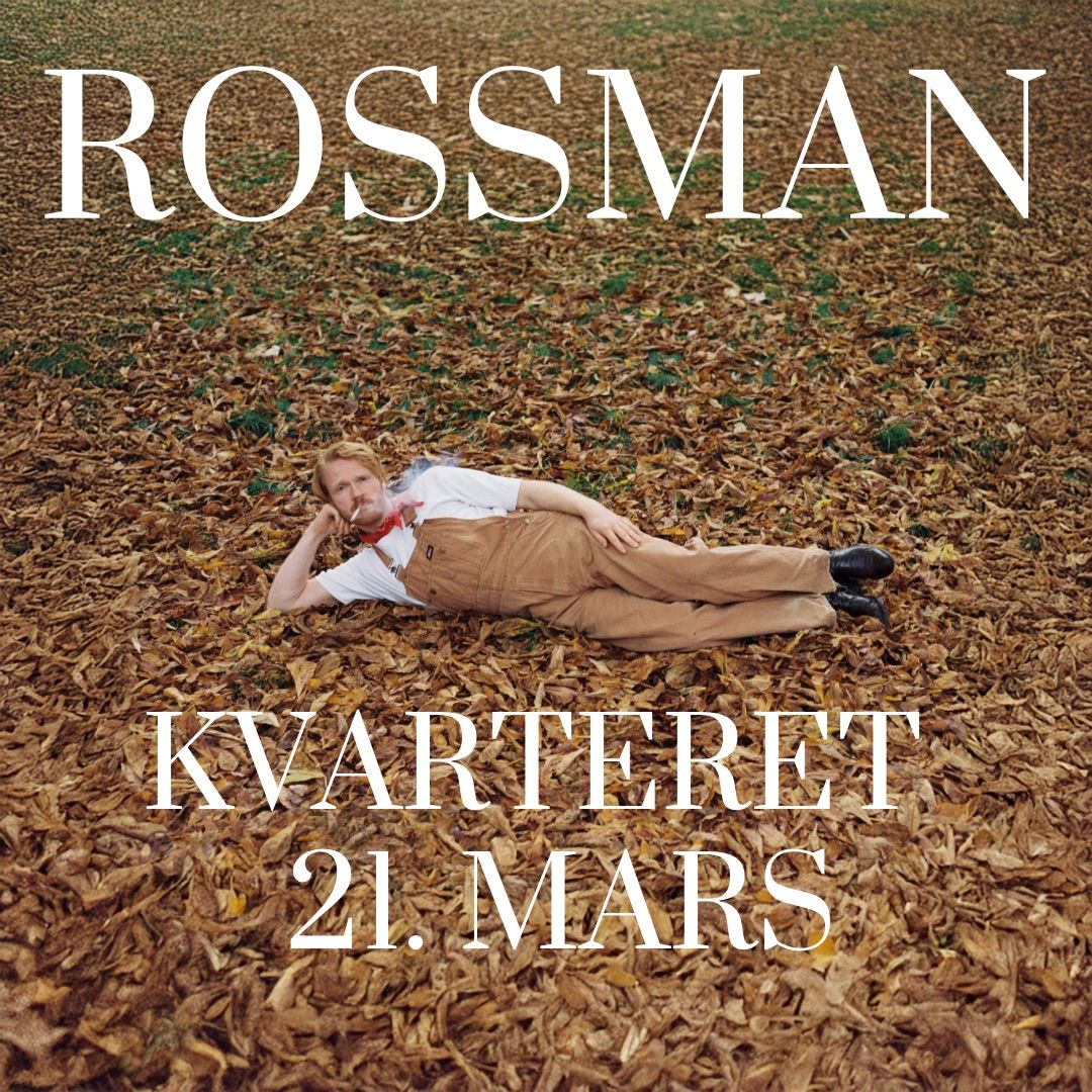 Rossman \/\/ ASF \/\/ Kvarteret