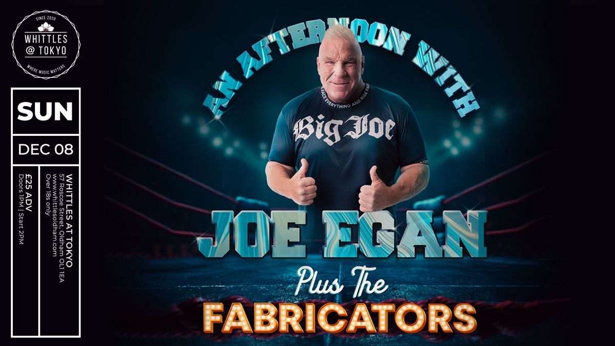 Afternoon with Joe Egan & The Fabricators 