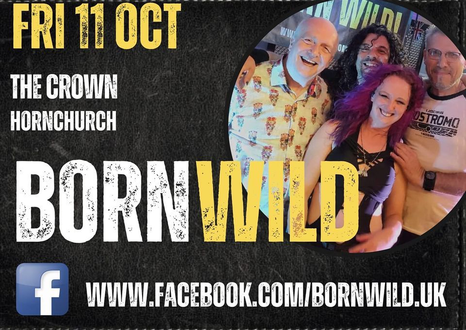 BORN WILD at THE CROWN 