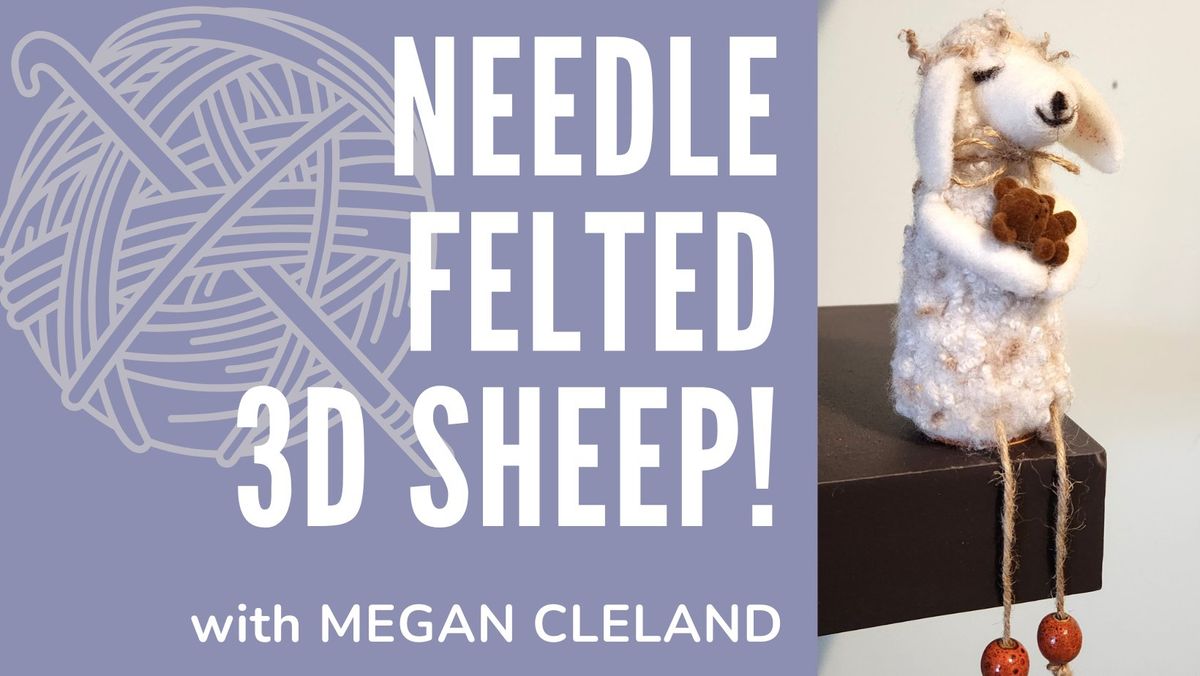 NEEDLE FELTED 3D SHEEP!