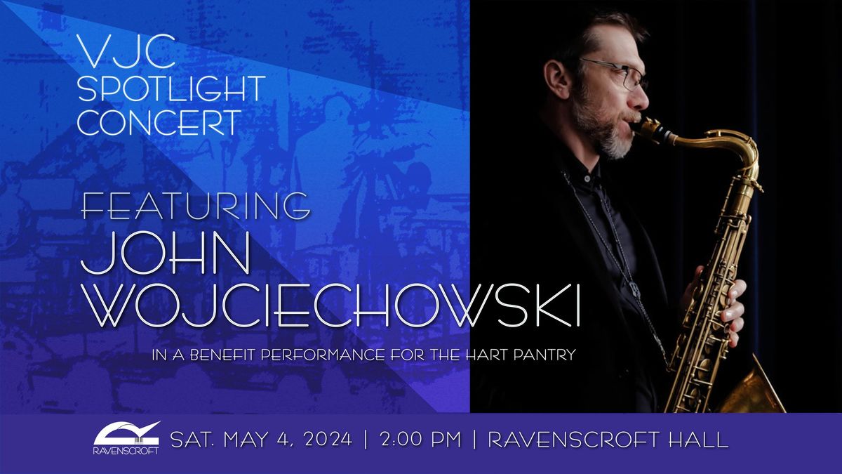 VJC Spotlight Concert Featuring John Wojciechowski (Benefit for HART Pantry)