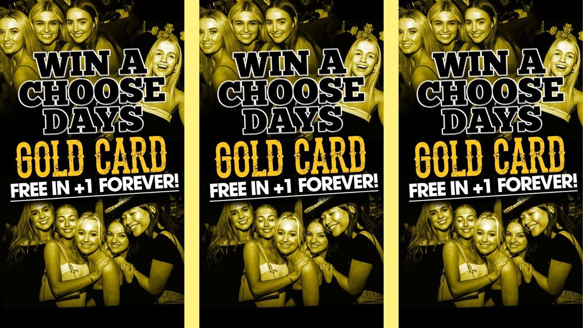 Win a Choosedays GOLD CARD - Queue Skip &amp; Free Entry +1 For Life