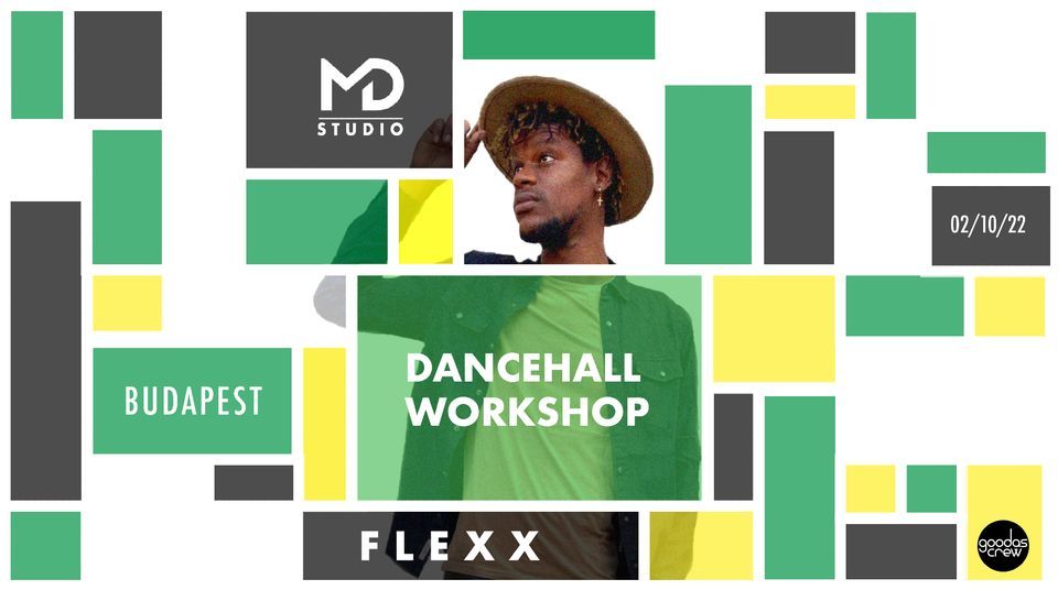Flexx Dancehall Workshop - Budapest