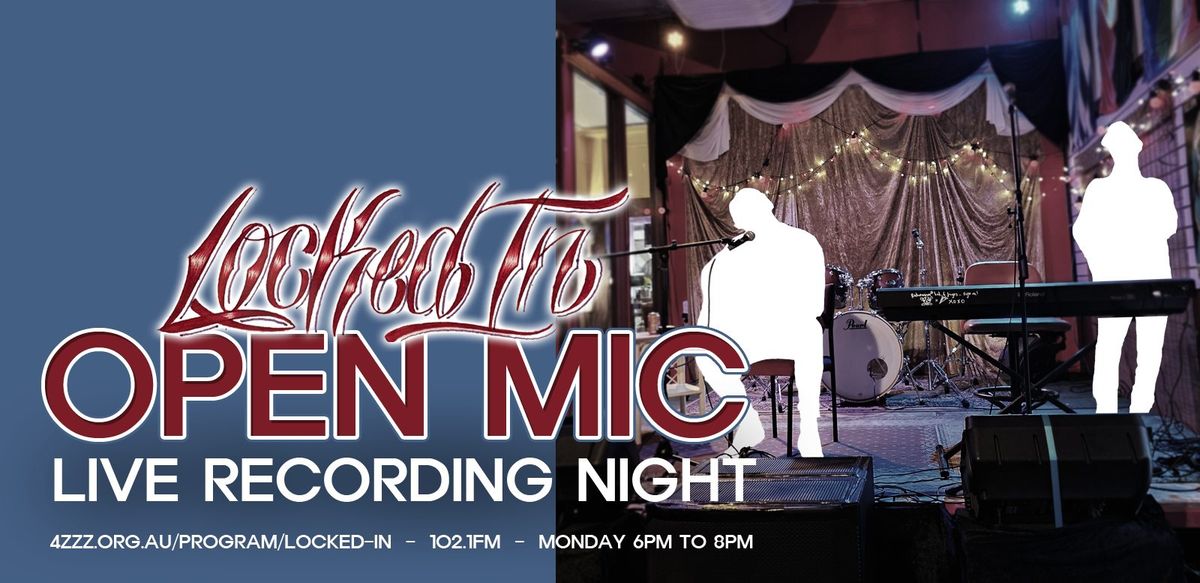 Locked In Open Mic & Live Recording Night