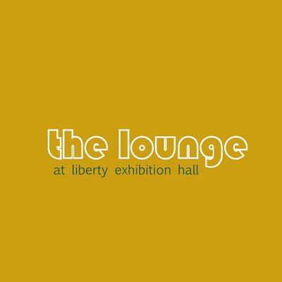 The Lounge @ Liberty Exhibition Hall