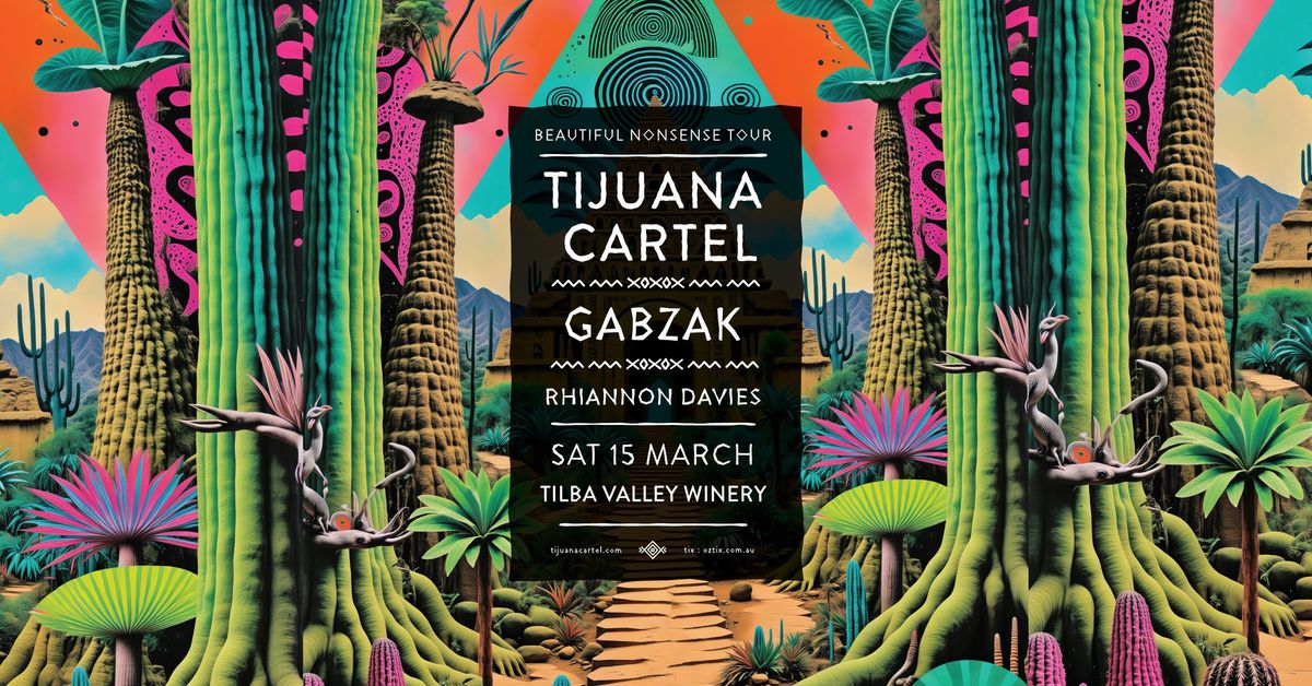 Tijuana Cartel - The Beautiful Nonsense Machine Tour  with GabzaK \/\/ Tilba Valley, NSW